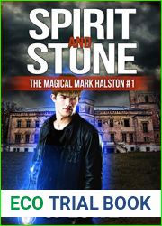 Spirit and Stone (A Novisarium Novel): The Magical Mark Halston #1 (An urban fantasy thriller)
