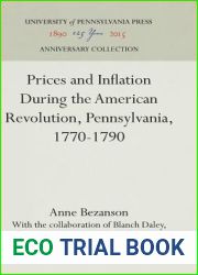 Prices and Inflation During the American Revolution, Pennsylvania, 1770-1790 (Anniversary Collection)