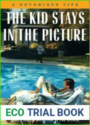 The Kid Stays In The Picture: A Hollywood Life