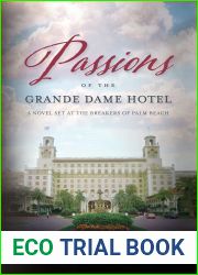 Passions Of The Grande Dame Hotel