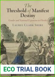 The Threshold of Manifest Destiny: Gender and National Expansion in Florida