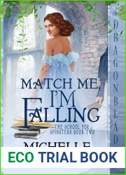 Match Me, I|m Falling (The School for Spinsters #2)