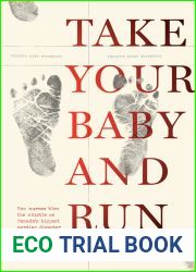 Take Your Baby And Run: How nurses blew the whistle on Canada|s biggest cardiac disaster
