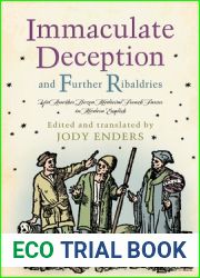 Immaculate Deception and Further Ribaldries: Yet Another Dozen Medieval French Farces in Modern English (The Middle Ages Series)