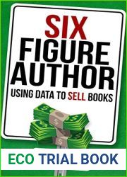 Six Figure Author: Using Data to Sell Books (Write Faster, Write Smarter #5)