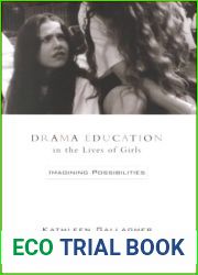 Drama Education in the Lives of Girls: Imagining Possibilities