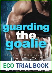 Guarding the Goalie (Charleston Coyotes Hockey #3)