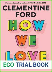 How We Love: Notes on a Life