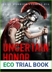 Uncertain Honor (Clay Warrior Stories #16)