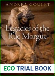 Legacies of the Rue Morgue: Science, Space, and Crime Fiction in France