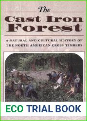 The Cast Iron Forest: A Natural and Cultural History of the North American Cross Timbers