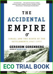 The Accidental Empire: Israel and the Birth of the Settlements, 1967-1977