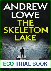 The Skeleton Lake: A chilling British detective crime thriller (Jake Sawyer Crime Thrillers Book 6)