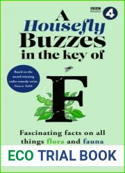A Housefly Buzzes in the Key of F: Hilarious and fascinating facts on all things flora and fauna from BBC Radio 4|s award-winning series Nature Table
