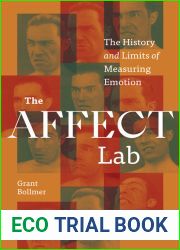 The Affect Lab: The History and Limits of Measuring Emotion