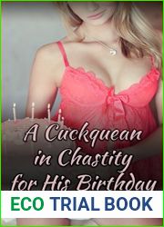 A Cuckquean in Chastity For His Birthday