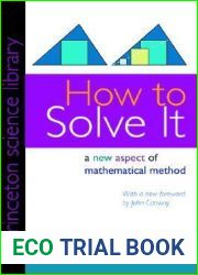 How to Solve It: A New Aspect of Mathematical Method (Princeton Science Library, 34)