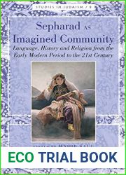 Sepharad as Imagined Community: Language, History and Religion from the Early Modern Period to the 21st Century
