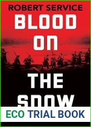 Blood on the Snow: The Russian Revolution 1914-1924
