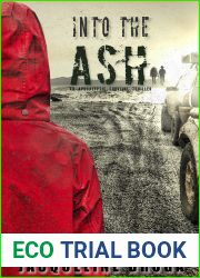 Into the Ash: An Apocalyptic Survival Thriller
