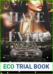 Have U Ever: A Urban Romance