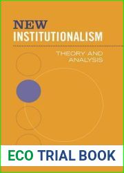 New Institutionalism: Theory and Analysis (Studies in Comparative Political Economy and Public Policy)