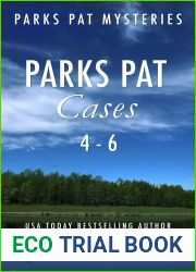 Parks Pat Cases 4-6: Quick-read police procedurals set in picturesque Canada (Parks Pat Case Collections (Police Procedural) Book 2)