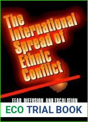 The International Spread of Ethnic Conflict: Fear, Diffusion, and Escalation