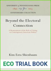 Beyond the Electoral Connection: A Reassessment of the Role of Voting in Contemporary American Politics (Anniversary Collection)