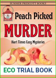 Peach Picked Murder (Hart Times Cozy Mysteries Book 4)
