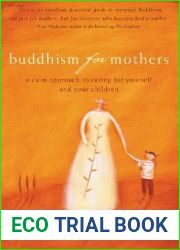 Buddhism for Mothers: A Calm Approach to Caring for Yourself and Your Children