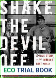 Shake the Devil Off: A True Story of the Murder that Rocked New Orleans