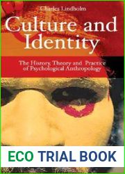 Culture and Identity: The History, Theory, and Practice of Psychological Anthropology