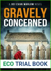 Gravely Concerned (DCI Evan Warlow #5)