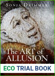 The Art of Allusion: Illuminators and the Making of English Literature, 1403-1476 (Material Texts)