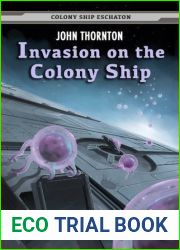 Invasion on the Colony Ship (Colony Ship Eschaton #9)