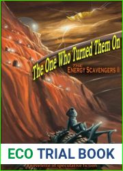 The One Who Turned Them On (The Energy Scavengers #2)