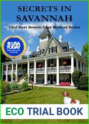 Secrets in Savannah: A Chef Dani Rosetti Cozy Mystery (Chef Dani Rosetti Cozy Mysteries Book 6)