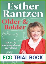 Older and Bolder: My A-Z of surviving almost everything