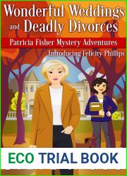 Wonderful Weddings and Deadly Divorces (Patricia Fisher Adventure Mysteries, #10)