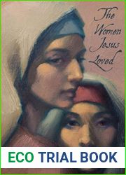 The Women Jesus Loved (Stories of the Master Book 1)