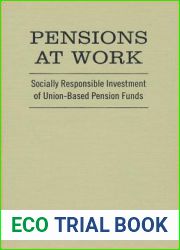 Pensions at Work: Socially Responsible Investment of Union-Based Pension Funds