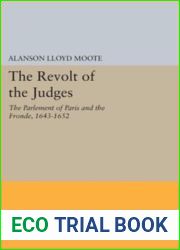 The Revolt of the Judges: The Parlement of Paris and the Fronde, 1643-1652