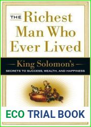 The Richest Man Who Ever Lived: King Solomon|s Secrets to Success, Wealth, and Happiness