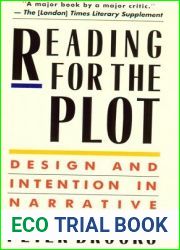 Reading for the Plot: Design and Intention in Narrative