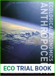 Ecological Economics for the Anthropocene: An Emerging Paradigm