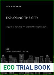 Exploring the City: Inquiries Toward an Urban Anthropology