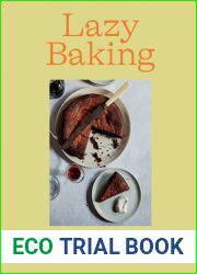 Lazy Baking: Really Easy Sweet and Savoury Bakes