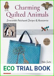 Charming Quilted Animals: Irresistible Patchwork Designs and Accessories (Includes Pull-Out Template Sheets)