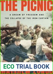 The Picnic: A Dream of Freedom and the Collapse of the Iron Curtain